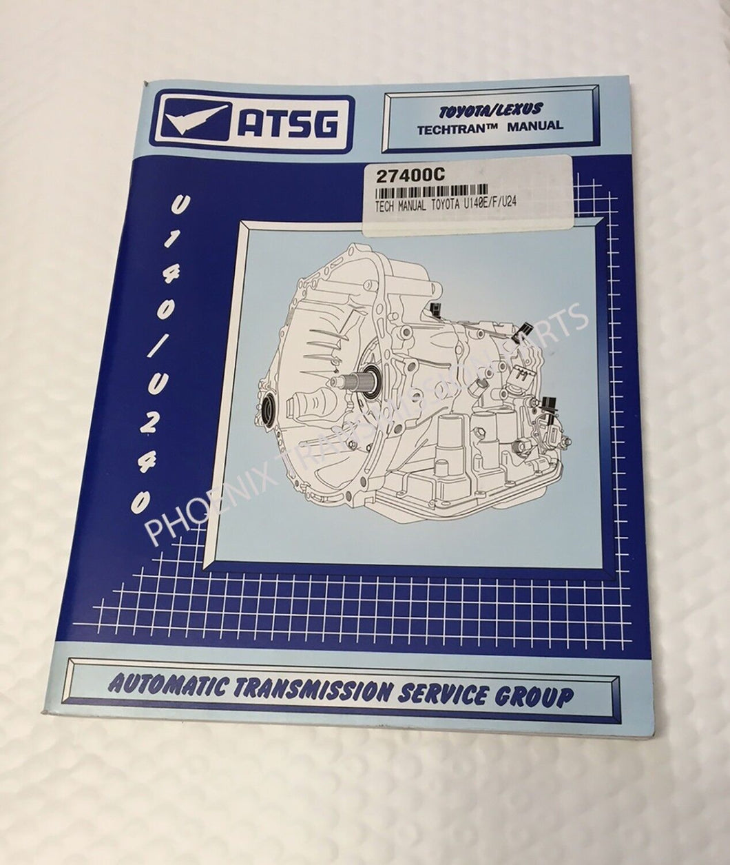 U140 U240 Transmission ATSG Technical Service & Repair Manual for Toyota Lexus